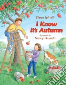 I Know It's Autumn libro in lingua di Spinelli Eileen, Hayashi Nancy (ILT)