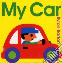 My Car libro in lingua di Barton Byron