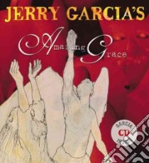 Jerry Garcia's Amazing Grace libro in lingua di Garcia Jerry, Newton John
