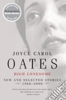 High Lonesome libro in lingua di Oates Joyce Carol