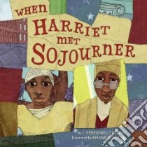 When Harriet Met Sojourner libro in lingua di Clinton Catherine, Evans Shane W. (ILT)