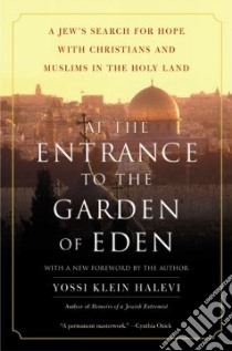At the Entrance to the Garden of Eden libro in lingua di Halevi Yossi Klein