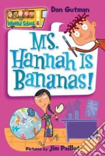 Ms. Hannah is Bananas! libro in lingua di Gutman Dan, Paillot Jim (ILT)