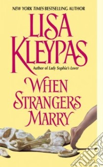 When Strangers Marry libro in lingua di Kleypas Lisa