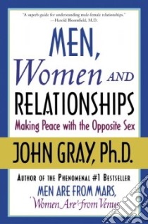 Men, Women and Relationships libro in lingua di Gray John