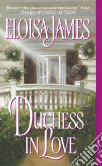 Duchess in Love libro in lingua di James Eloisa