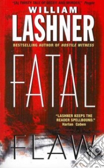 Fatal Flaw libro in lingua di Lashner William