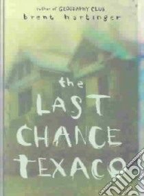 The Last Chance Texaco libro in lingua di Hartinger Brent