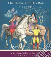 The Horse and His Boy (CD Audiobook) libro in lingua di Lewis C. S., Jennings Alex (NRT)