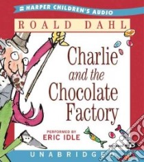 Charlie and the Chocolate Factory (CD Audiobook) libro in lingua di Dahl Roald, Idle Eric (NRT)