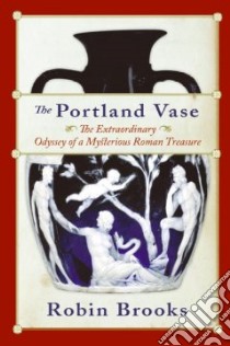 The Portland Vase libro in lingua di Brooks Robin