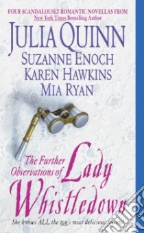 The Further Observations of Lady Whistledown libro in lingua di Quinn Julia, Enoch Suzanne, Hawkins Karen, Ryan Mia