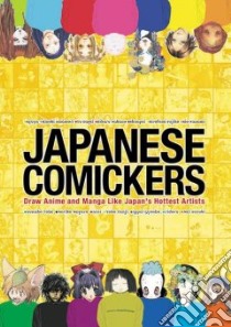 Japanese Comickers libro in lingua di Hirasawa Kengo (EDT), Fujiko Hirofumi, Tobe Sunaho, Meguro Noriko, Kagei Yu, Designexchange (COR)