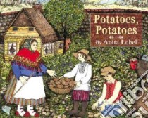 Potatoes, Potatoes libro in lingua di Lobel Anita