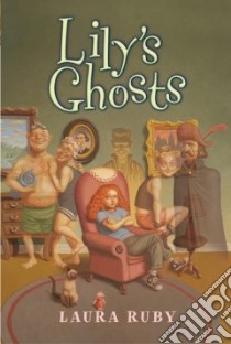 Lily's Ghosts libro in lingua di Ruby Laura