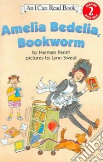 Amelia Bedelia, Bookworm libro in lingua di Parish Herman, Sweat Lynn (ILT)