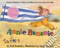 Annie Bananie libro in lingua di Komaiko Leah, Cornell Laura, Cornell Laura (ILT)