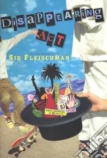 Disappearing Act libro in lingua di Fleischman Sid, Beckerman Chad (ILT)