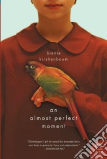 An Almost Perfect Moment libro in lingua di Kirshenbaum Binnie