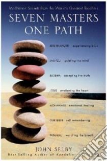 Seven Masters, One Path libro in lingua di Selby John