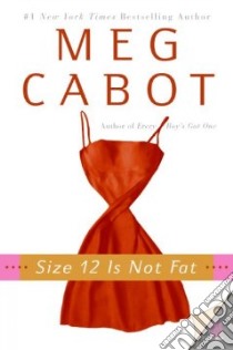 Size 12 Is Not Fat libro in lingua di Cabot Meg