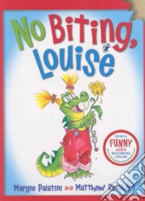 No Biting, Louise libro in lingua di Palatini Margie, Reinhart Matthew (ILT)