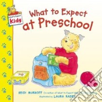 What to Expect at Preschool libro in lingua di Murkoff Heidi Eisenberg, Rader Laura (ILT)