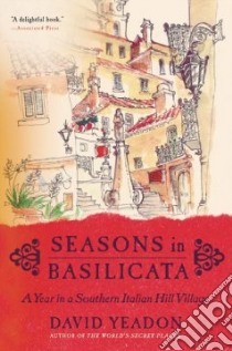 Seasons In Basilicata libro in lingua di Yeadon David