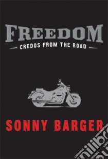 Freedom libro in lingua di Barger Sonny, Barger Ralph, Zimmerman Keith, Zimmerman Kent