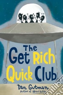 The Get Rich Quick Club libro in lingua di Gutman Dan