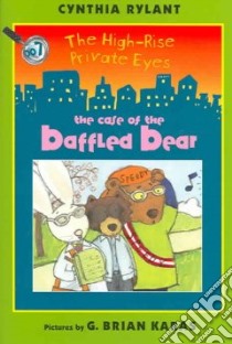 The Case of the Baffled Bear libro in lingua di Rylant Cynthia, Karas G. Brian (ILT)