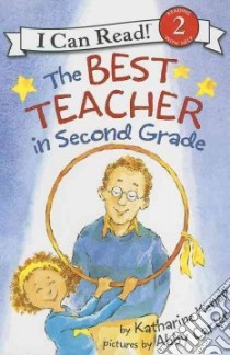 The Best Teacher in Second Grade libro in lingua di Kenah Katharine, Carter Abby (ILT)