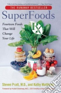 SuperFoods Rx libro in lingua di Pratt Steven G., Matthews Kathy