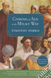 Coming of Age in the Milky Way libro in lingua di Ferris Timothy
