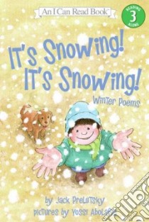 It's Snowing! It's Snowing! libro in lingua di Prelutsky Jack, Abolafia Yossi (ILT)