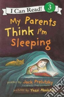 My Parents Think I'm Sleeping libro in lingua di Prelutsky Jack, Abolafia Yossi (ILT)