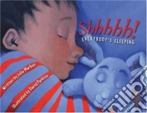 Shhhhh! Everybody's Sleeping libro in lingua di Markes Julie, Parkins David (ILT)