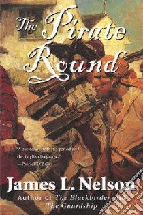 The Pirate Round libro in lingua di Nelson James L.