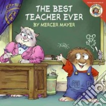 The Best Teacher Ever libro in lingua di Mayer Mercer, Mayer Mercer (ILT)