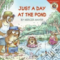 Just a Day at the Pond libro in lingua di Mayer Mercer