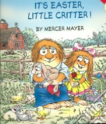 It's Easter, Little Critter! libro in lingua di Mayer Mercer (ILT)