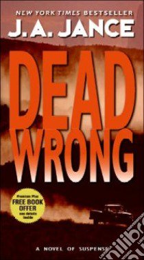Dead Wrong libro in lingua di Jance Judith A.