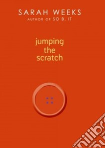Jumping the Scratch libro in lingua di Weeks Sarah