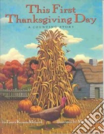 This First Thanksgiving Day libro in lingua di Melmed Laura Krauss, Buehner Mark (ILT)