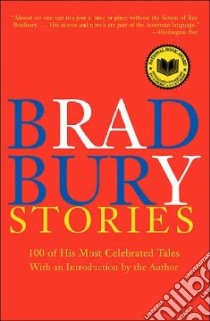 Bradbury Stories libro in lingua di Bradbury Ray