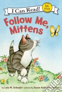 Follow Me, Mittens libro in lingua di Schaefer Lola M., Hartung Susan Kathleen (ILT)