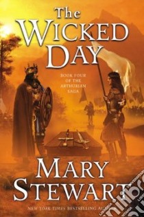 The Wicked Day libro in lingua di Stewart Mary