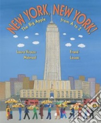 New York, New York libro in lingua di Melmed Laura Krauss, Lessac Frane