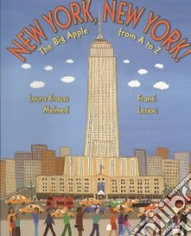 New York, New York! libro in lingua di Melmed Laura Krauss, Lessac Frane (ILT)