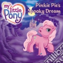 Pinkie Pie's Spooky Dream libro in lingua di Huelin Jodi, Edwards Ken (ILT)